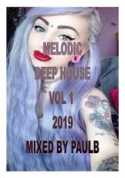 MELODIC DEEP HOUSE VOL 1 2019