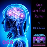 Deep Cerebral Kisses FBR show 068 2019-10-03
