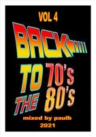 BACK TO THE 70&#039;s &amp; 80&#039;s VOL 4 2021