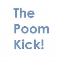 The Poom Kick!