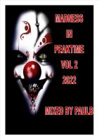 MADNESS IN PEAK TIME VOL 2 2022