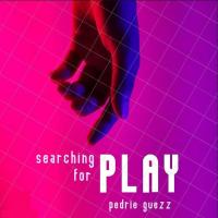 Searching For PLAY!