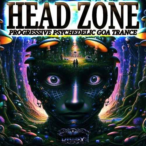 HEAD ZONE (PROGRESSIVE PSYCHEDELIC GOA TRANCE)