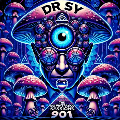 DR SY - THE PSYTRANCE SESSIONS 901